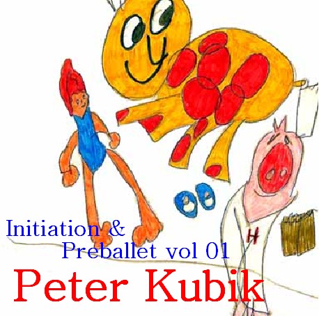 Initiation & Preballet vol 1 CD by Peter Kubik
